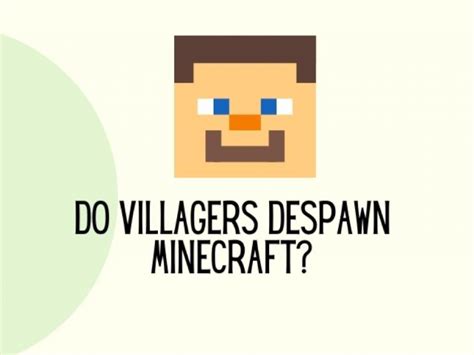will villagers despawn|will villagers despawn without beds.